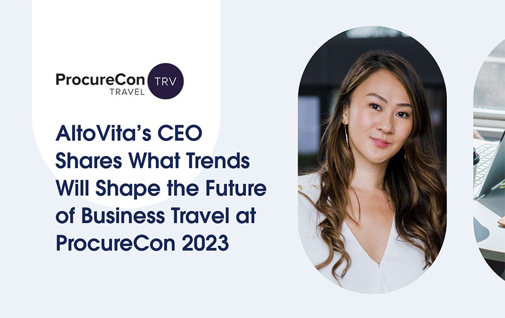 AltoVita’s CEO Shares What Trends Will Shape the Future of Business Travel at ProcureCon 2023